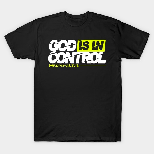 god is in control T-Shirt by societee28